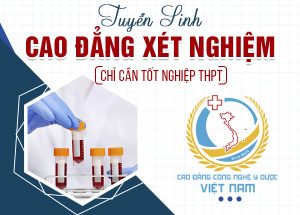 Tuyển sinh Cao đẳng Xét nghiệm Y học hệ chính quy năm 2022